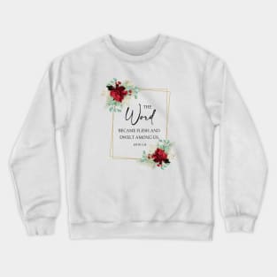 John 1 14 Bible verse Crewneck Sweatshirt